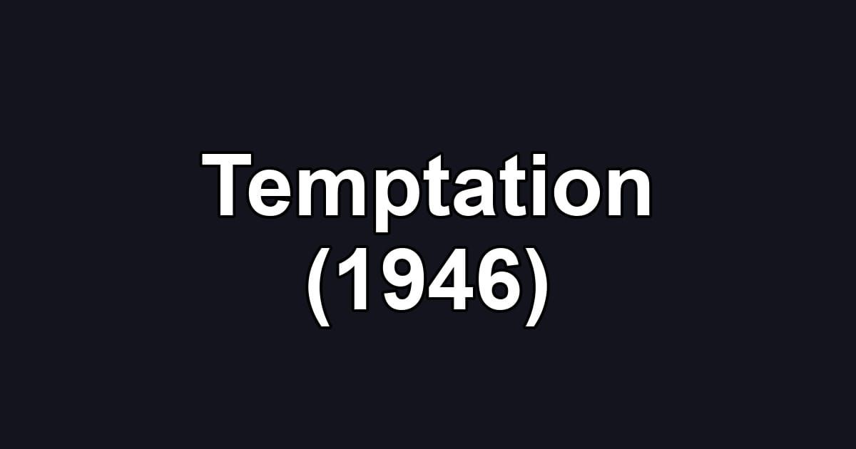 Temptation (1946)