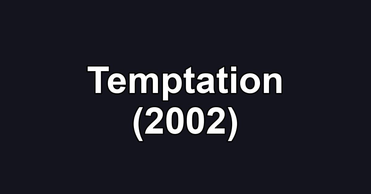 Temptation (2002)