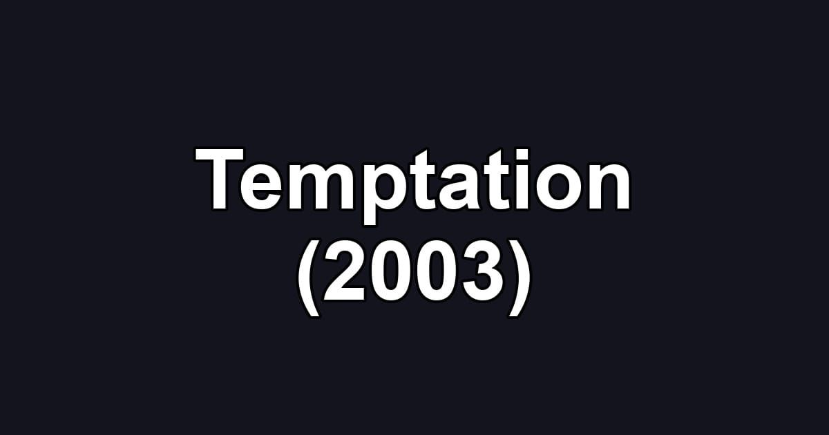 Temptation (2003)