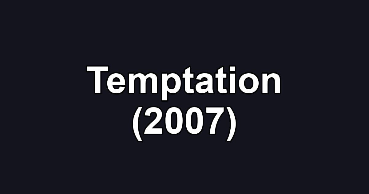 Temptation (2007)