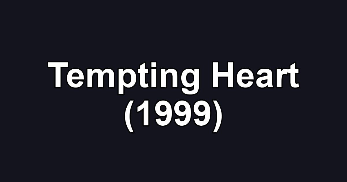 Tempting Heart (1999)