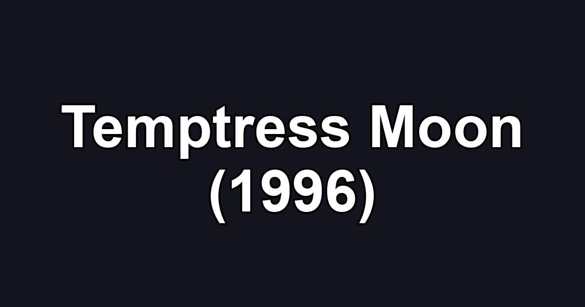 Temptress Moon (1996)