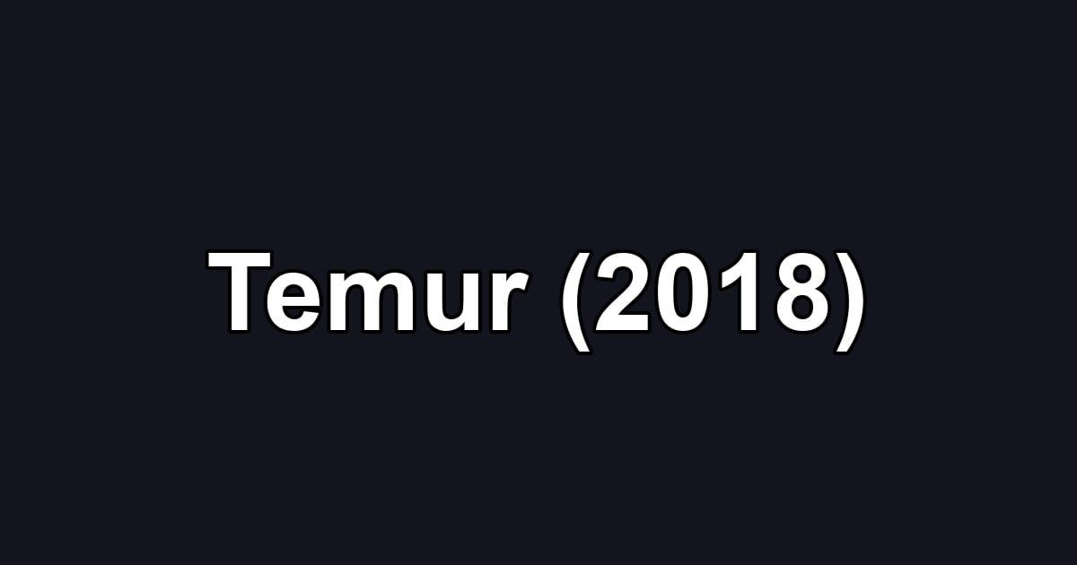 Temur (2018)
