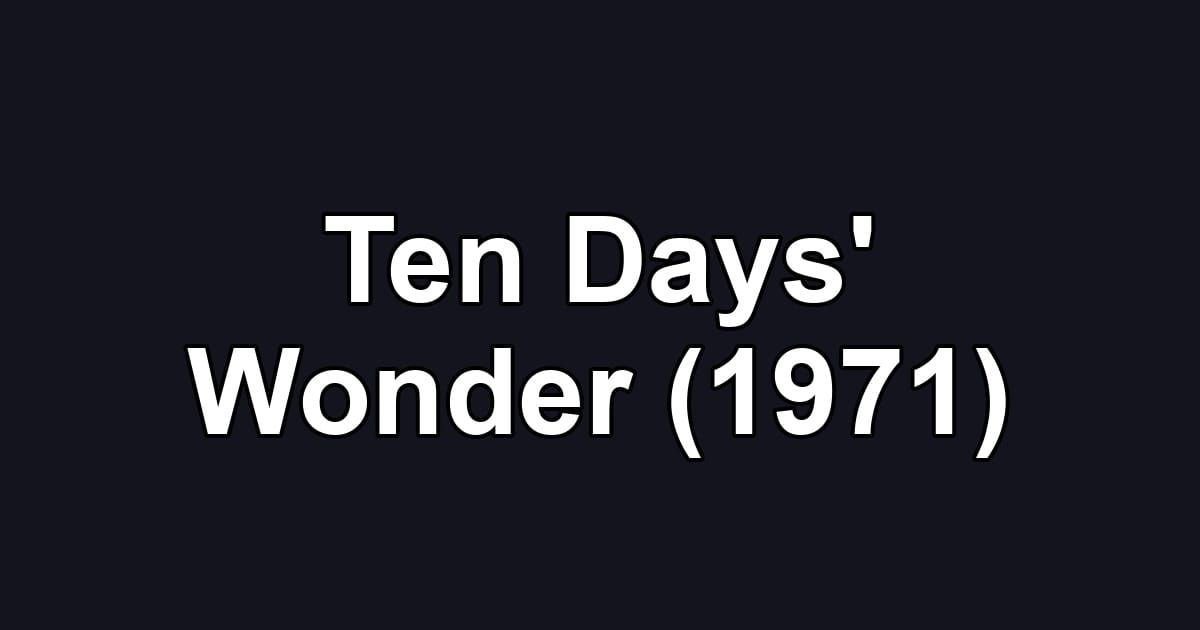 Ten Days' Wonder (1971)