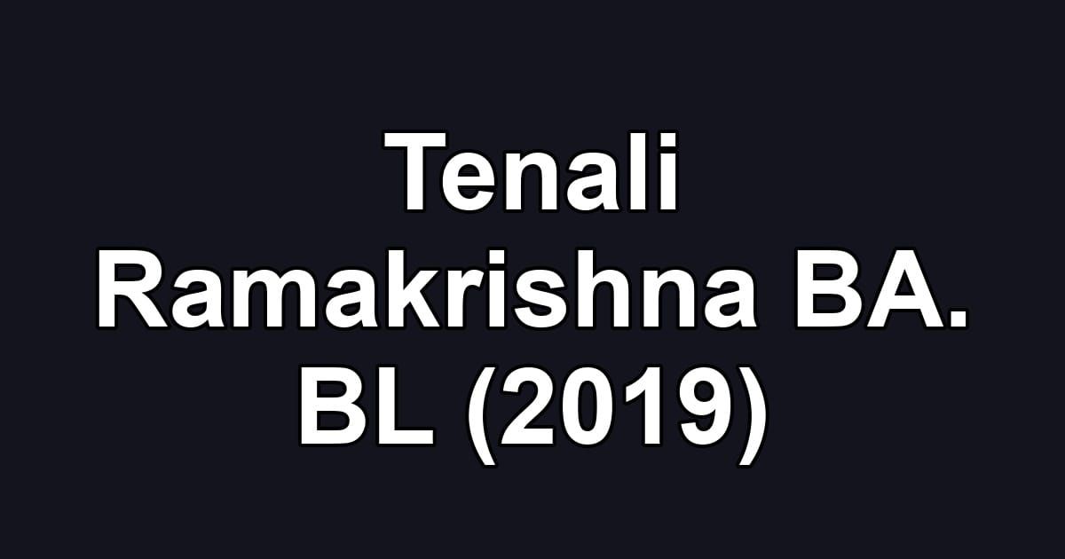 Tenali Ramakrishna BA. BL (2019)