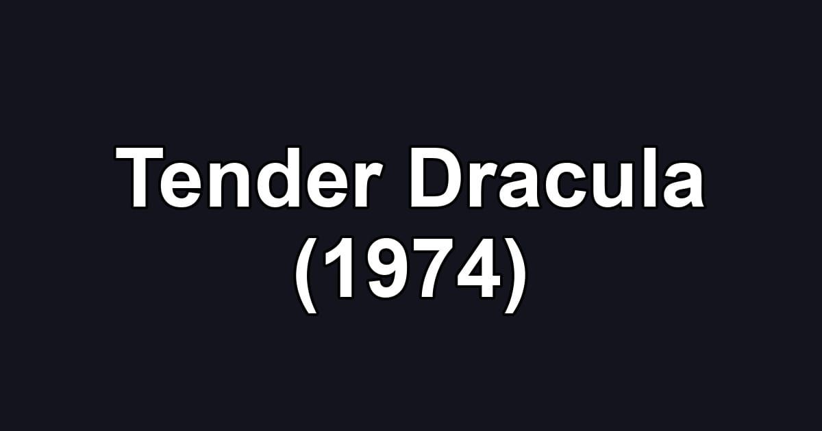 Tender Dracula (1974)