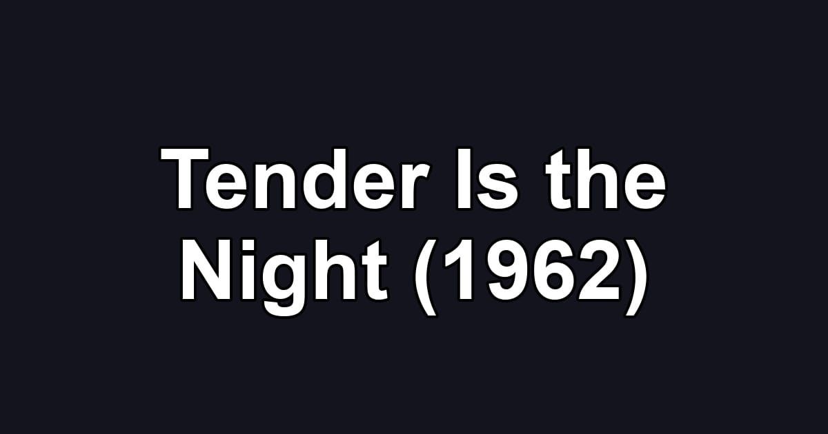 Tender Is the Night (1962)