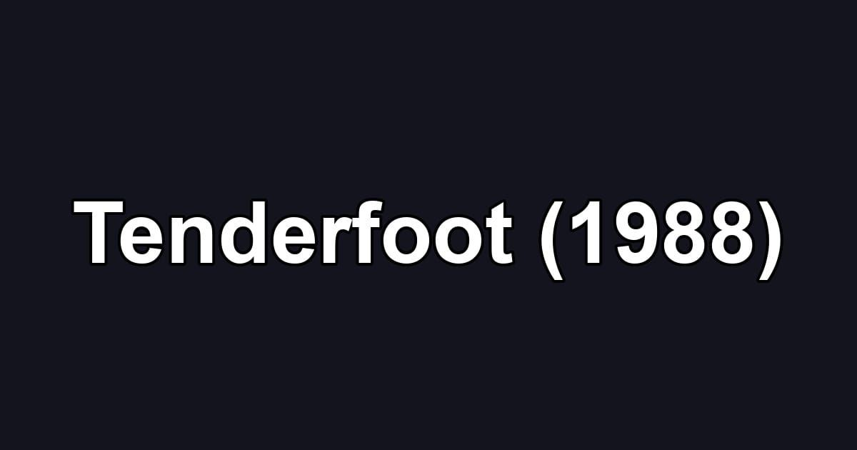 Tenderfoot (1988)