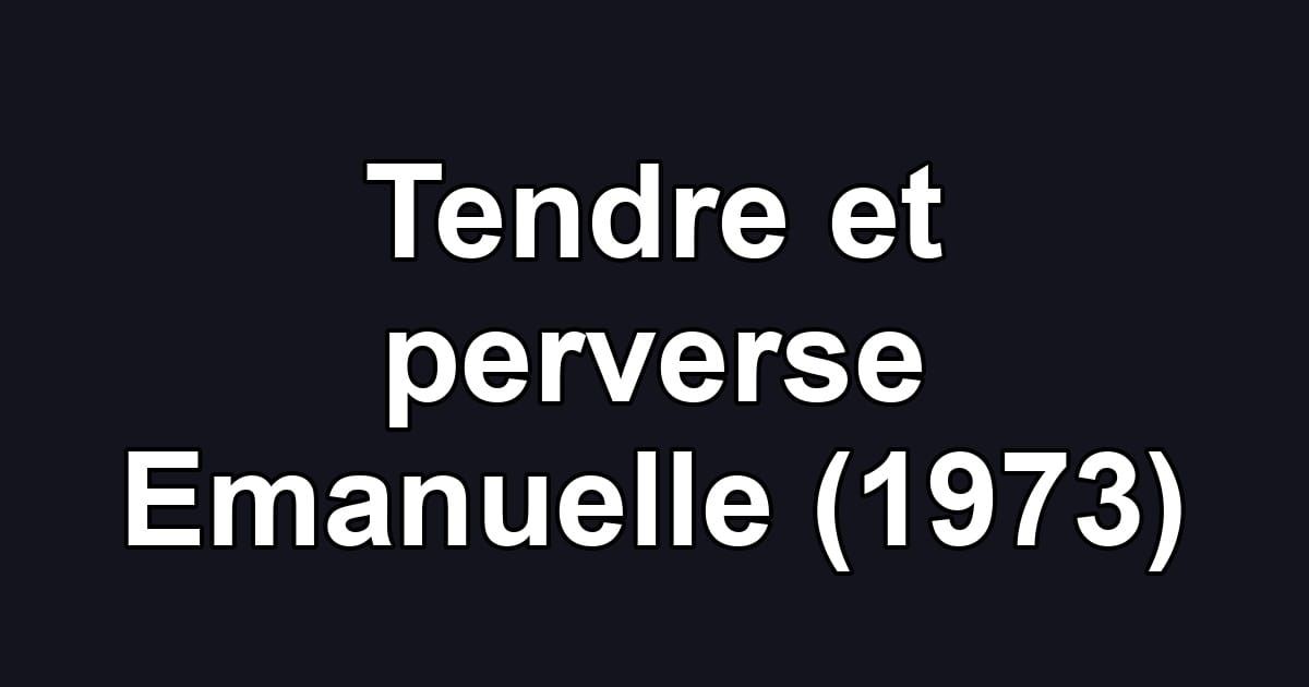 Tendre et perverse Emanuelle (1973)