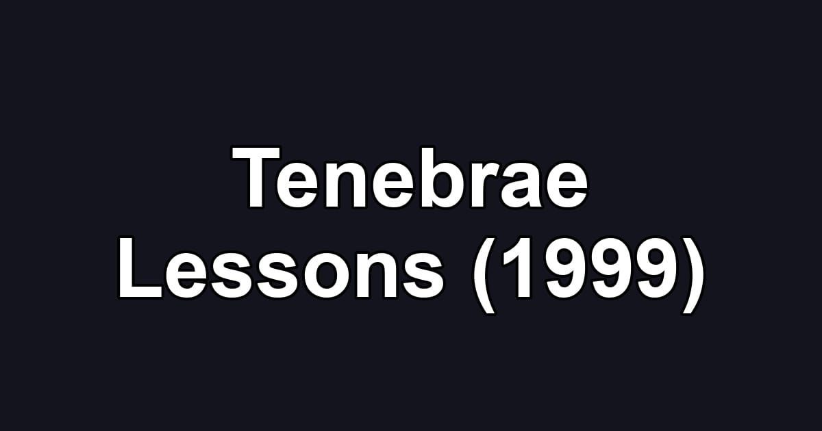 Tenebrae Lessons (1999)