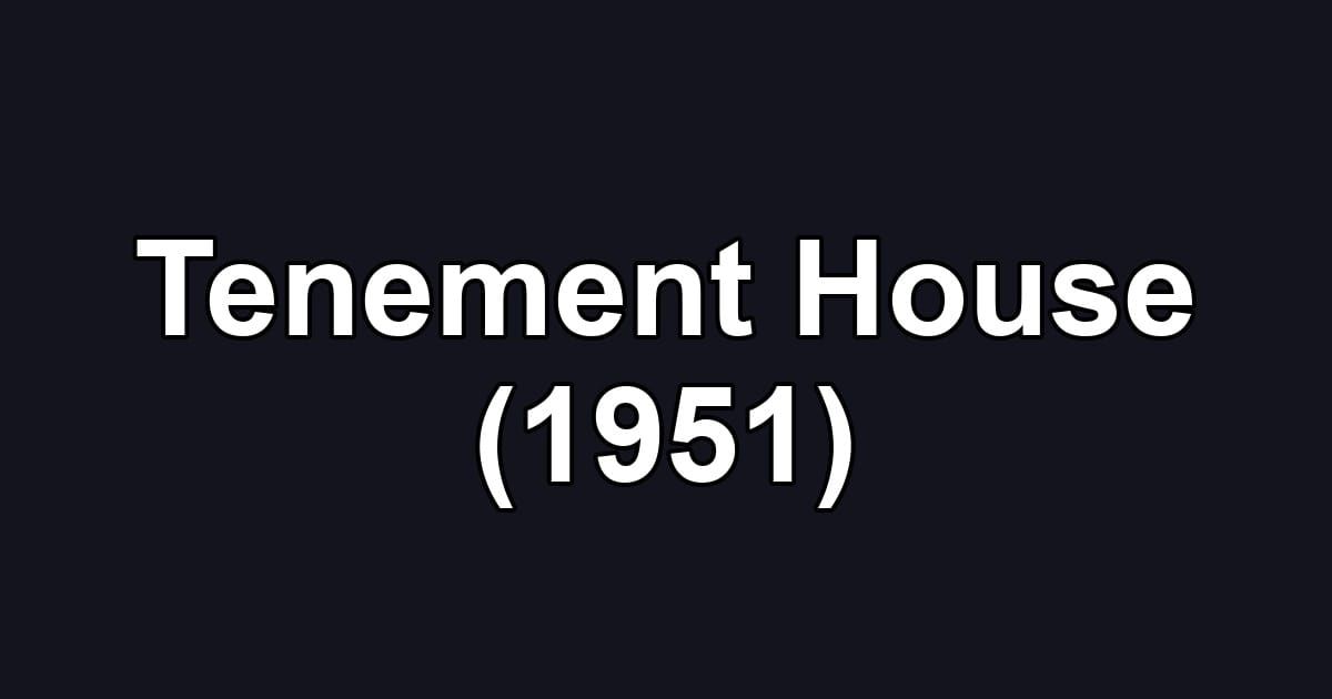 Tenement House (1951)