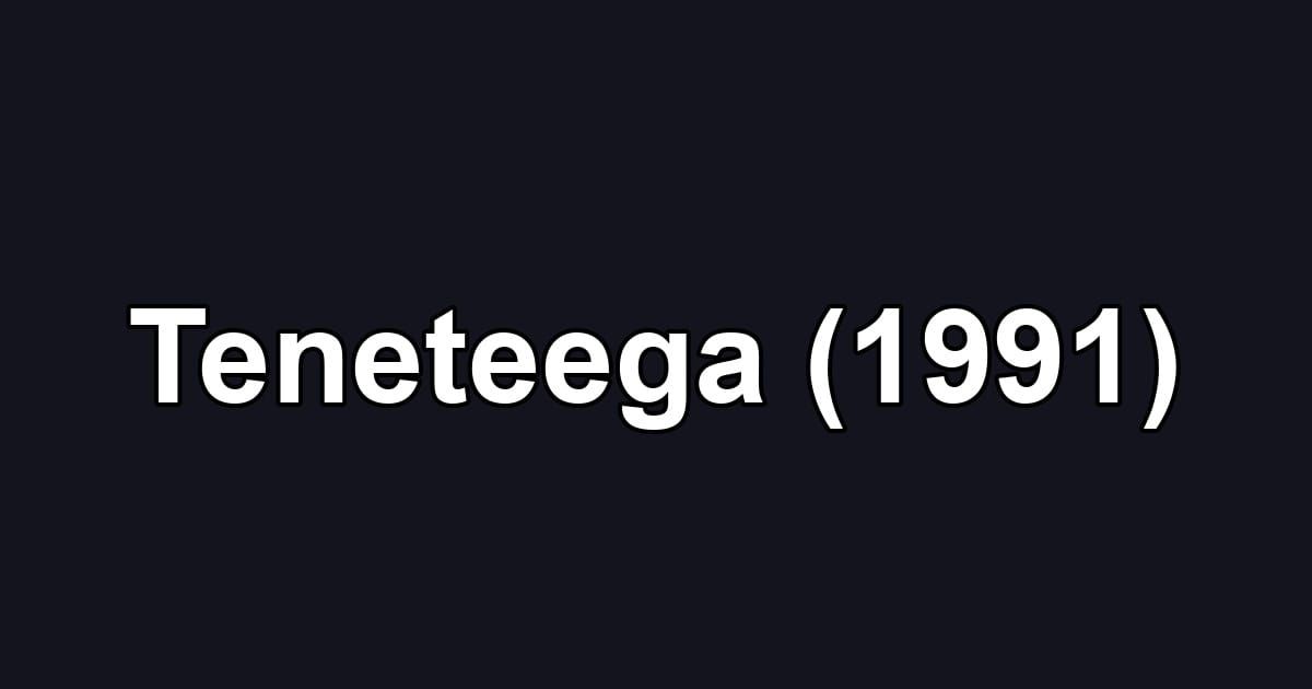 Teneteega (1991)