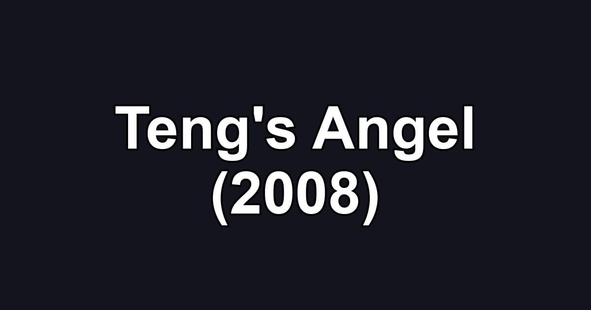 Teng's Angel (2008)