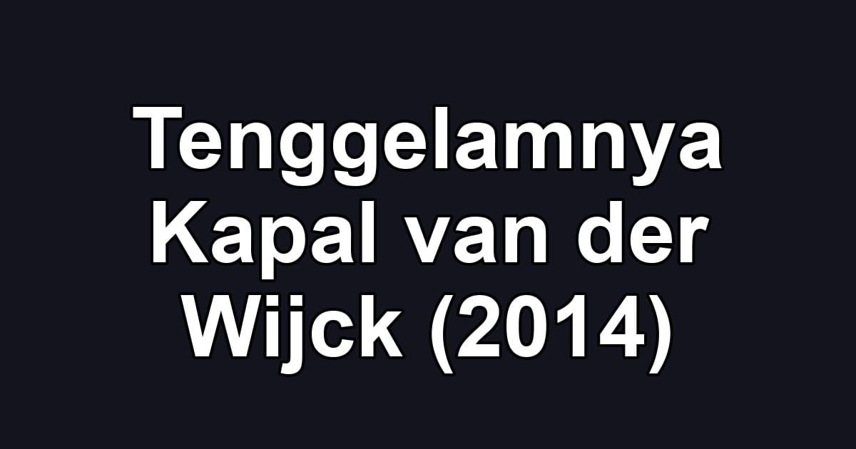 Tenggelamnya Kapal van der Wijck (2014)