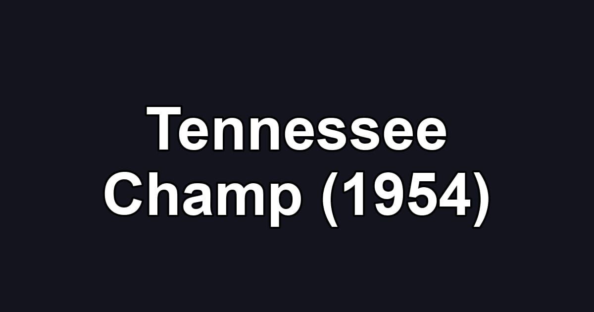 Tennessee Champ (1954)