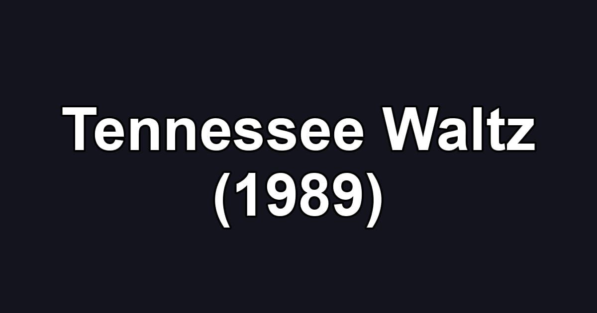 Tennessee Waltz (1989)