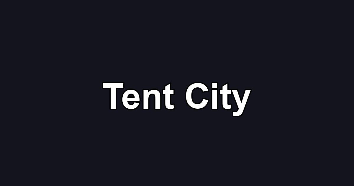 Tent City