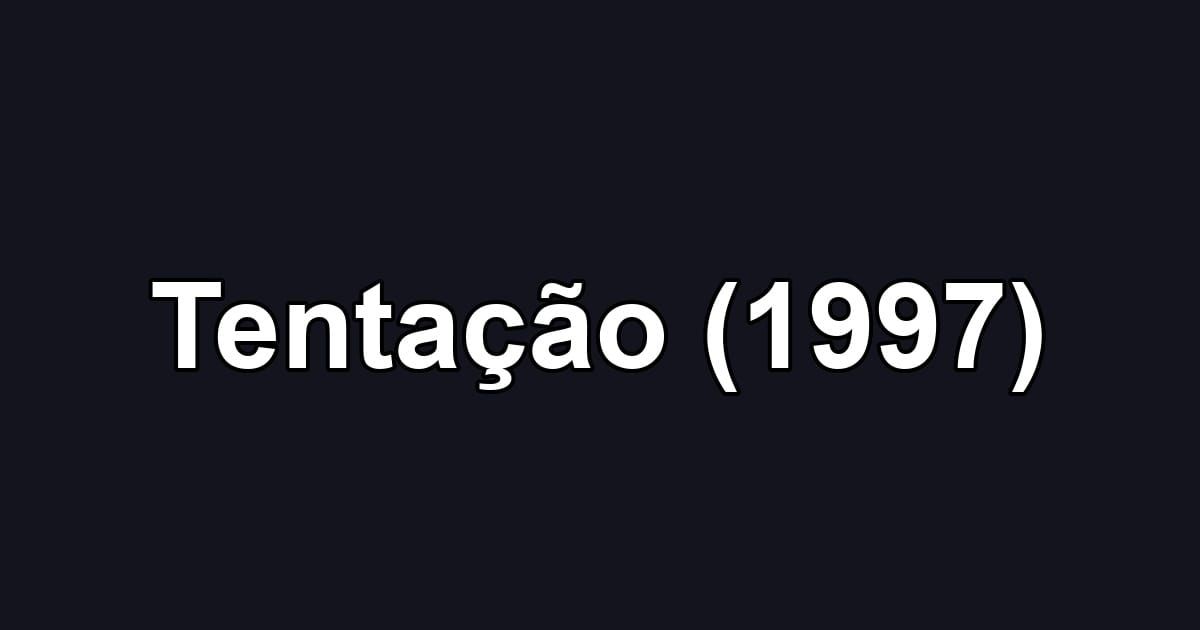 Tentação (1997)