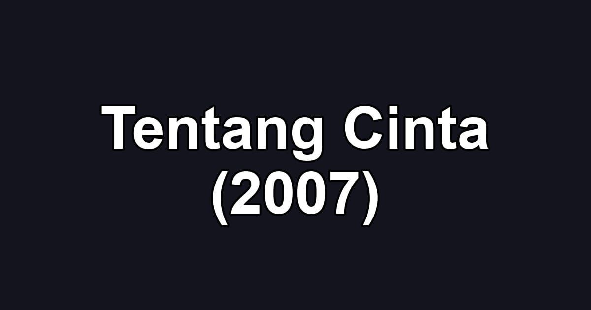 Tentang Cinta (2007)