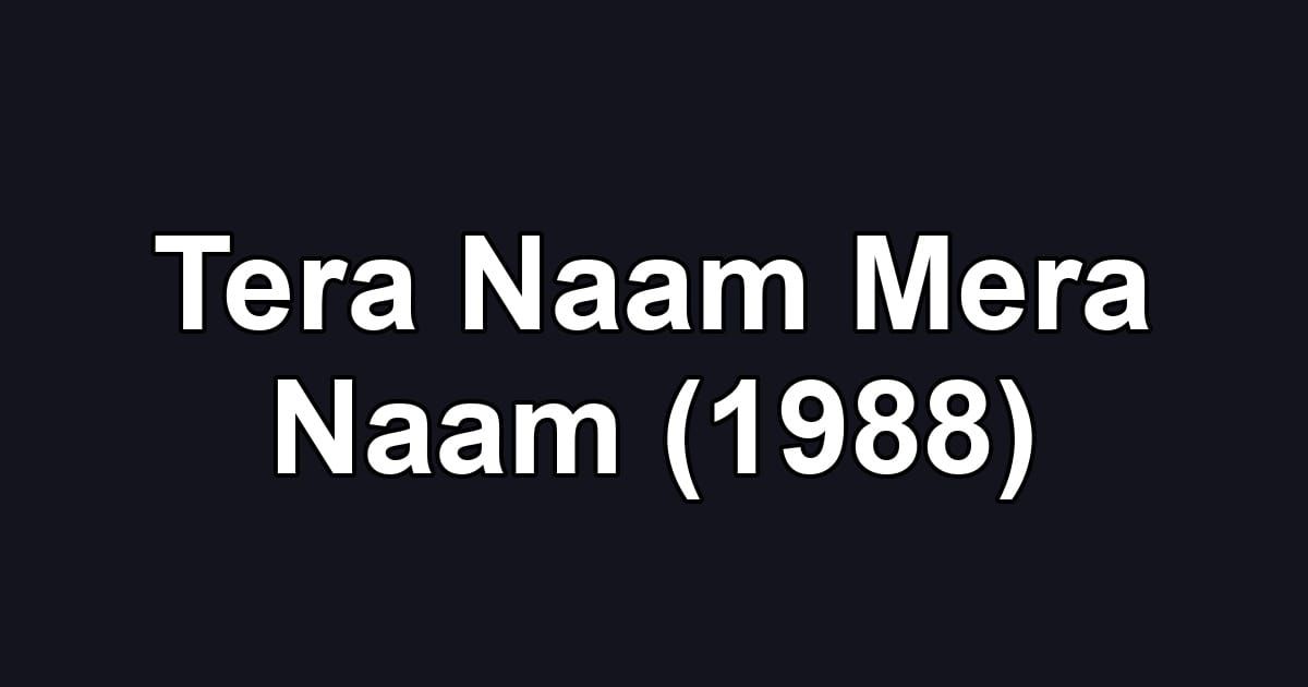 Tera Naam Mera Naam (1988)