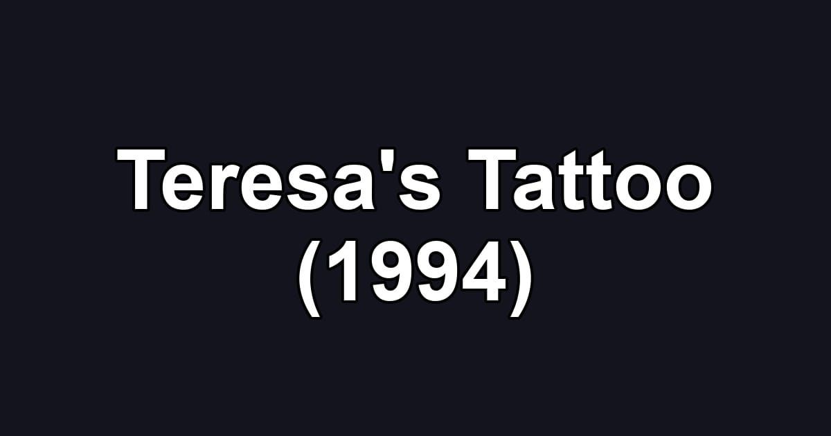 Teresa's Tattoo (1994)