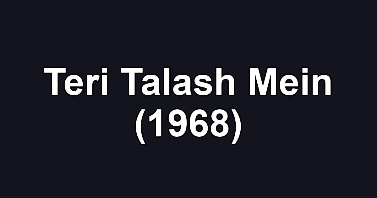 Teri Talash Mein (1968)