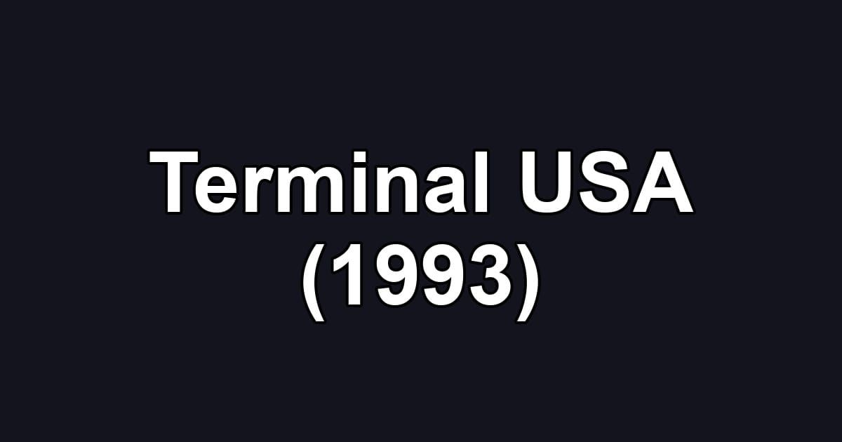 Terminal USA (1993)