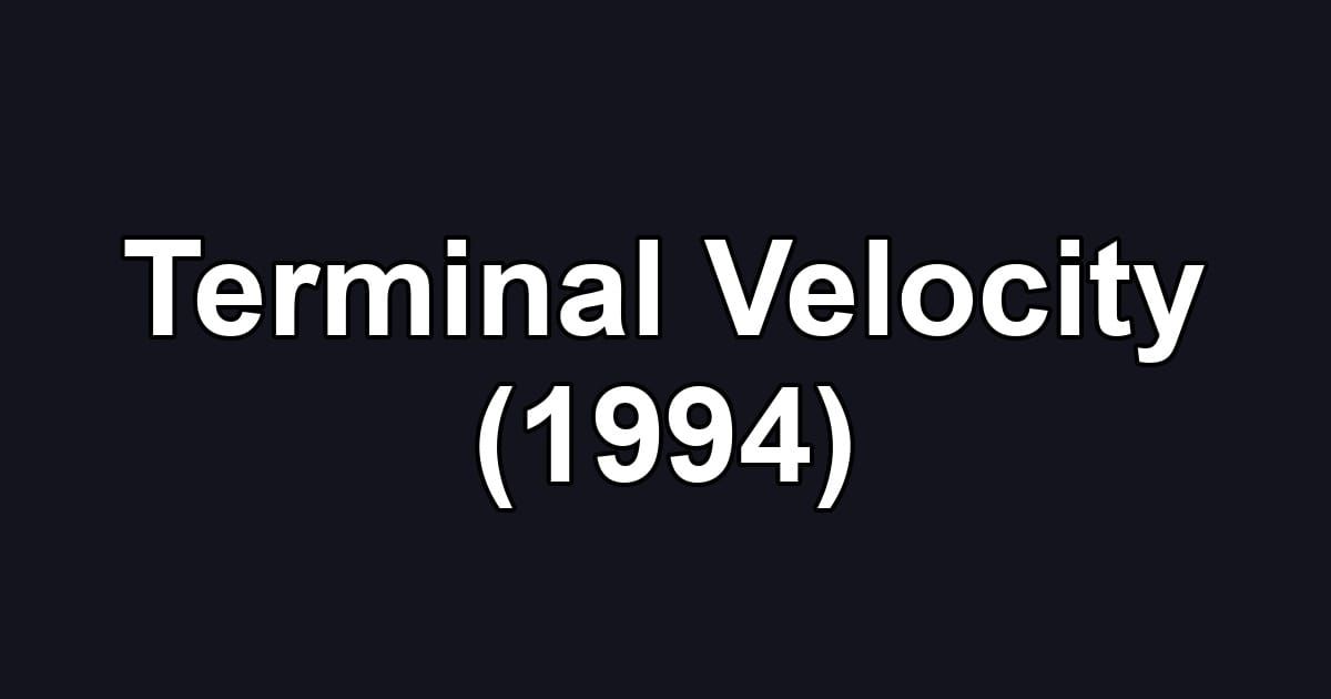 Terminal Velocity (1994)