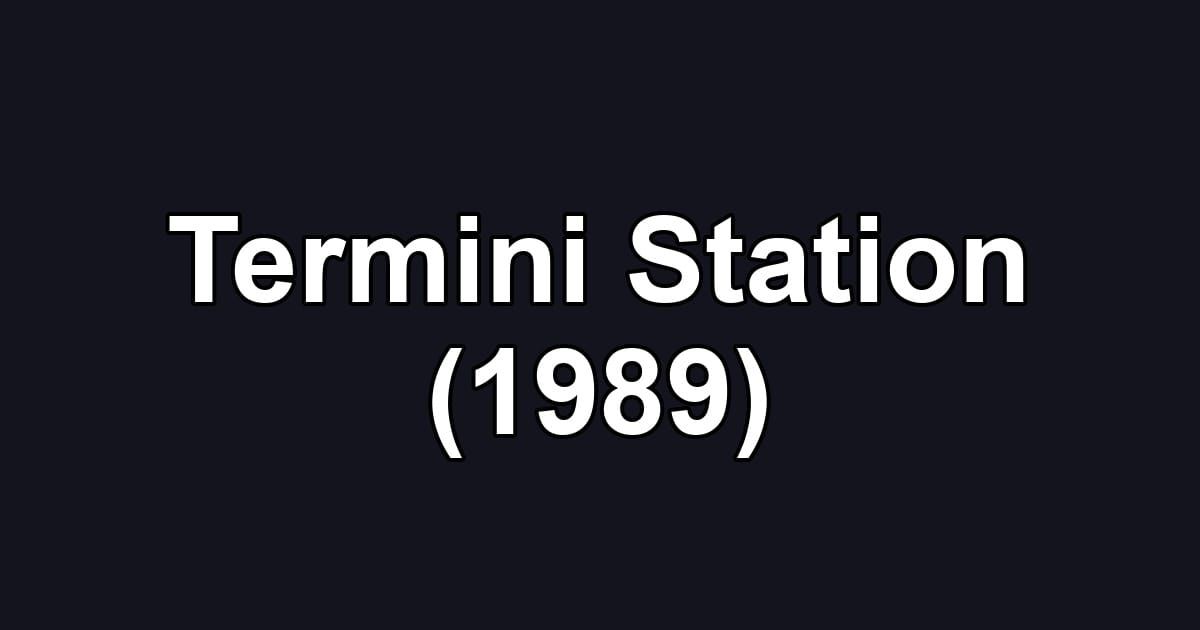 Termini Station (1989)