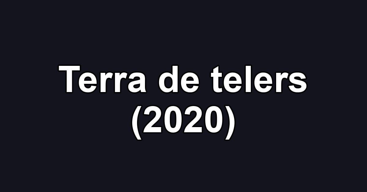 Terra de telers (2020)