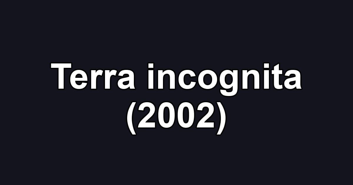 Terra incognita (2002)