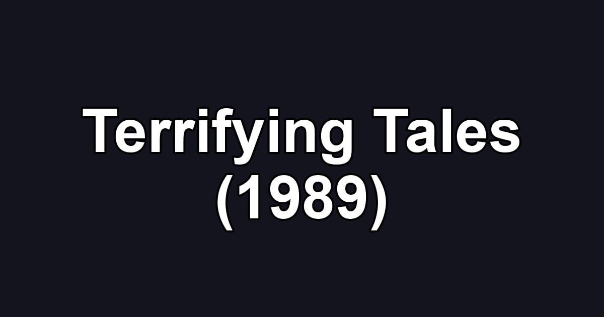 Terrifying Tales (1989)