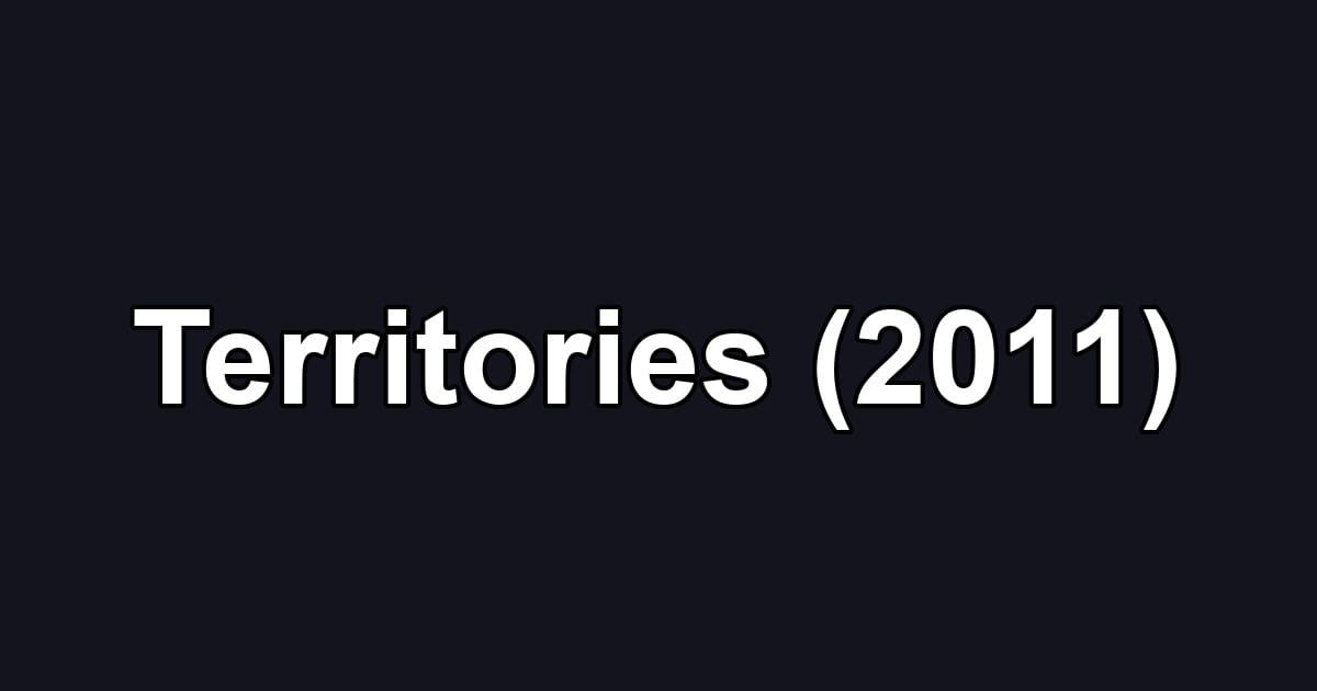 Territories (2011)