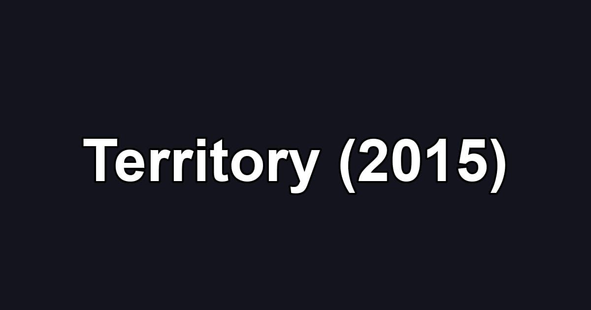 Territory (2015)