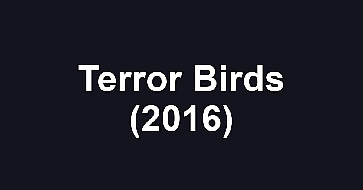 Terror Birds (2016)