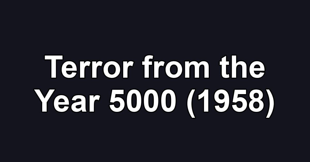 Terror from the Year 5000 (1958)
