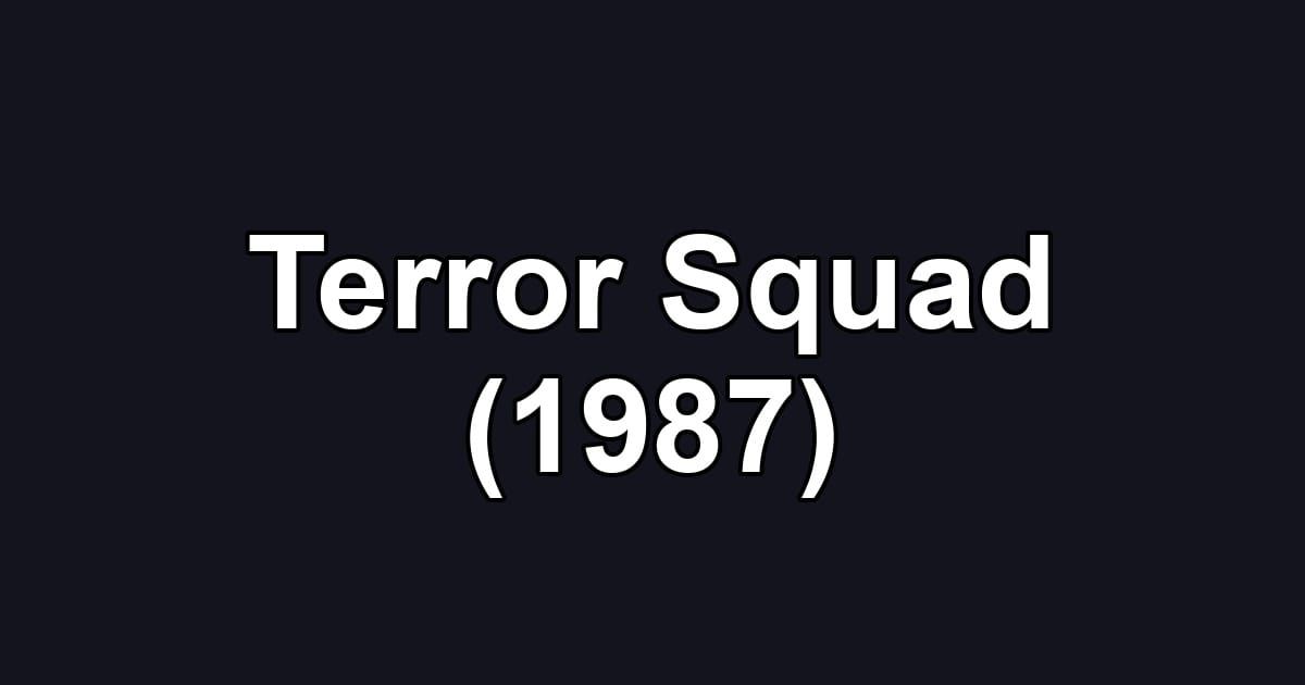 Terror Squad (1987)