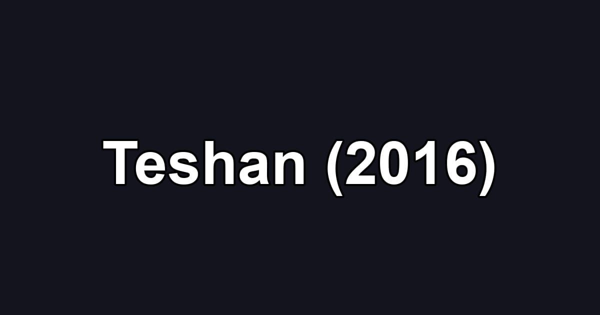 Teshan (2016)