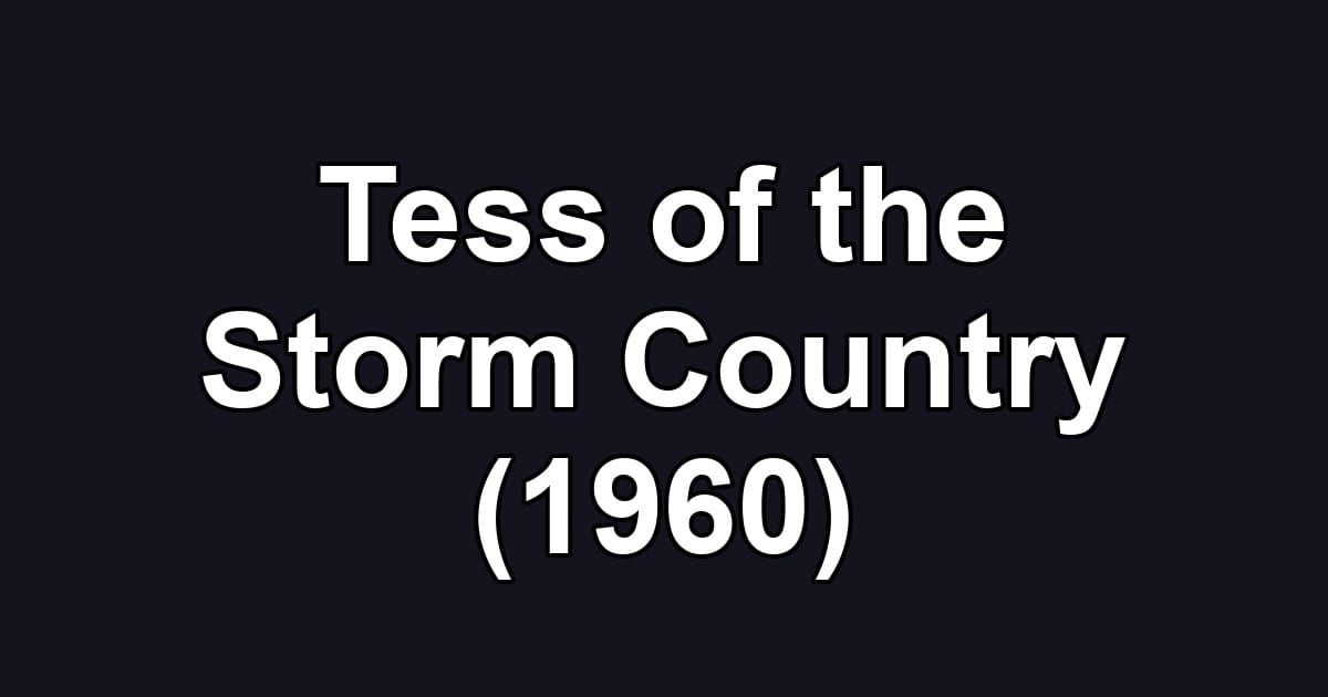 Tess of the Storm Country (1960)
