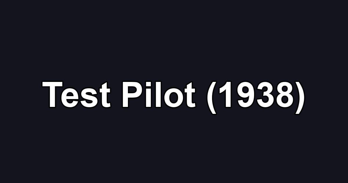 Test Pilot (1938)