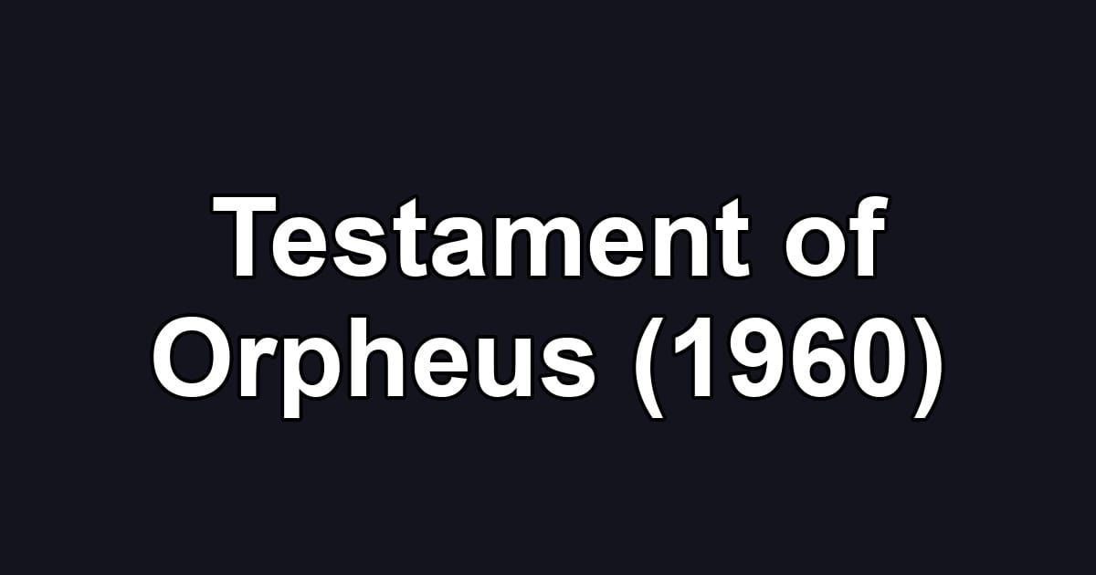 Testament of Orpheus (1960)