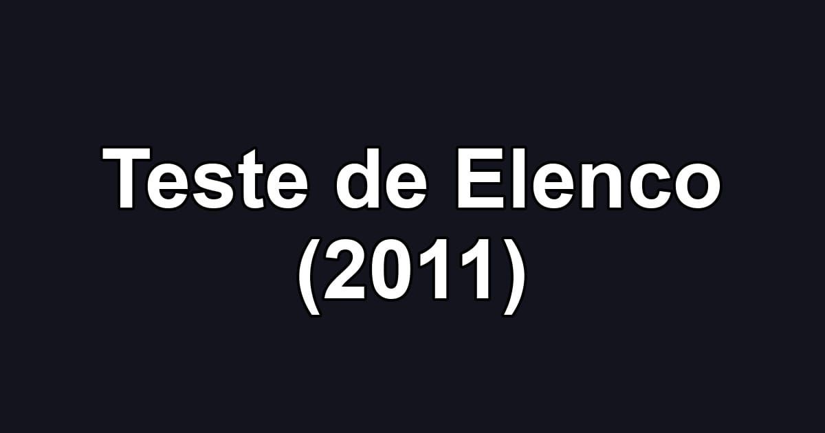 Teste de Elenco (2011)