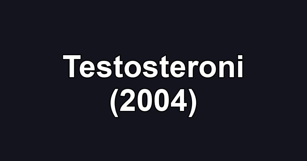 Testosteroni (2004)