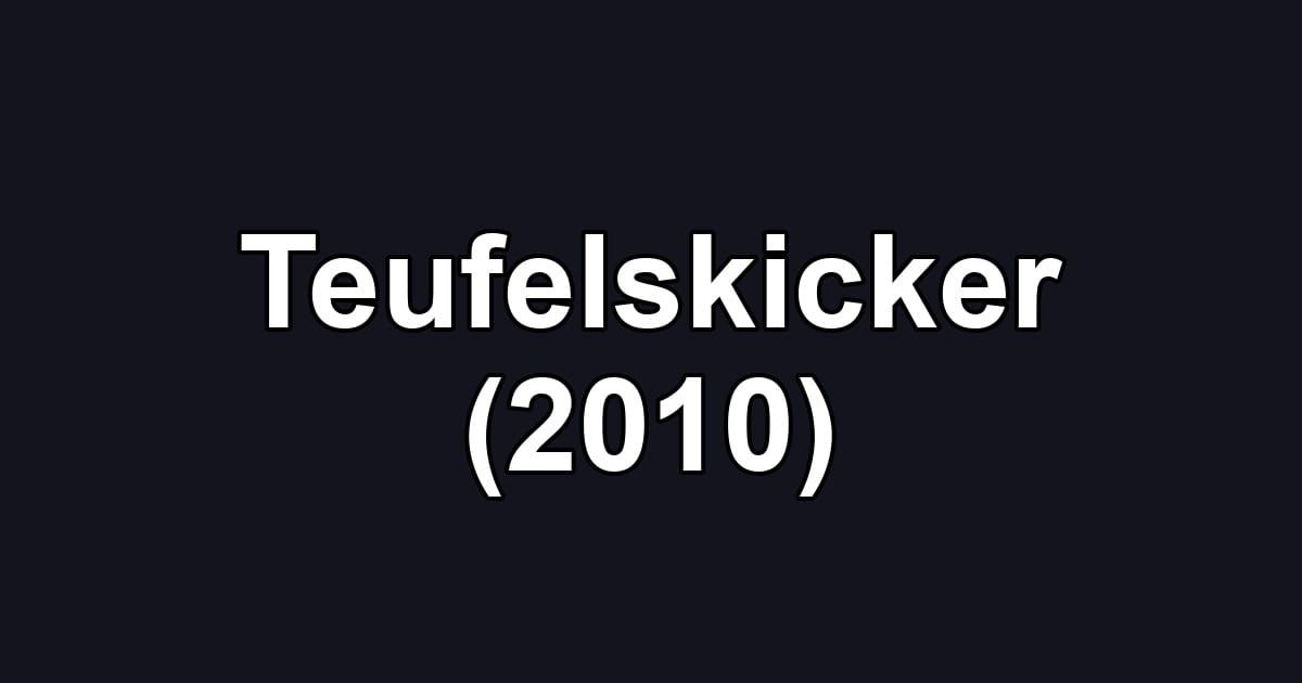 Teufelskicker (2010)
