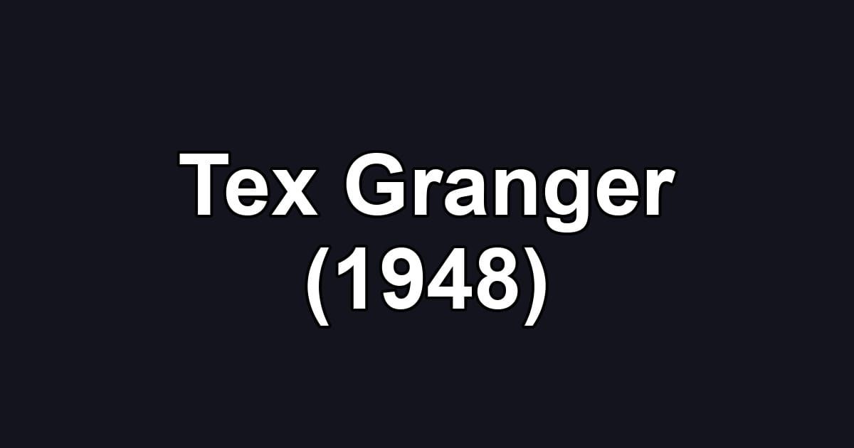 Tex Granger (1948)