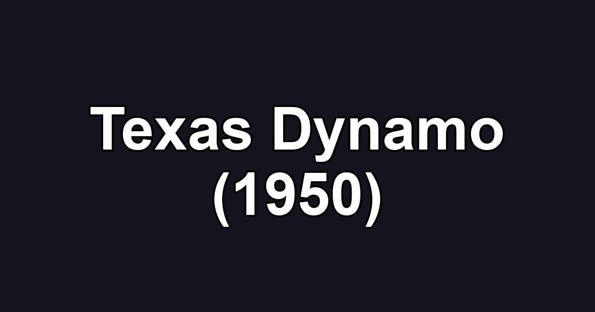 Texas Dynamo (1950)