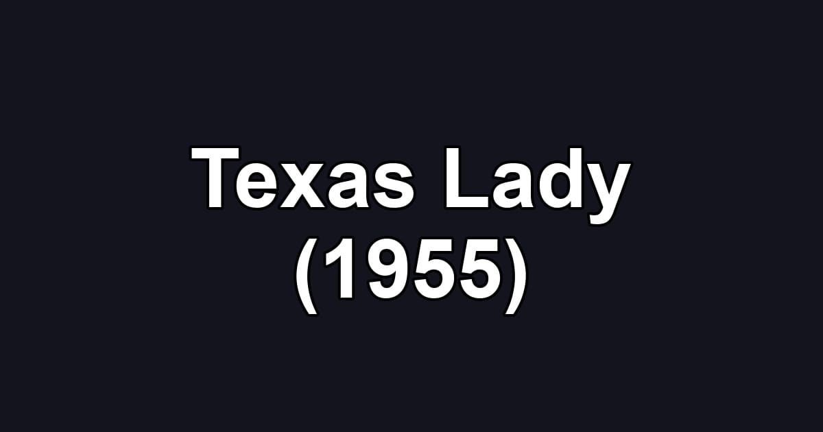 Texas Lady (1955)