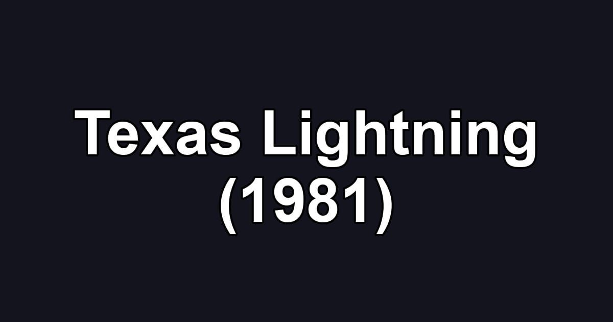 Texas Lightning (1981)