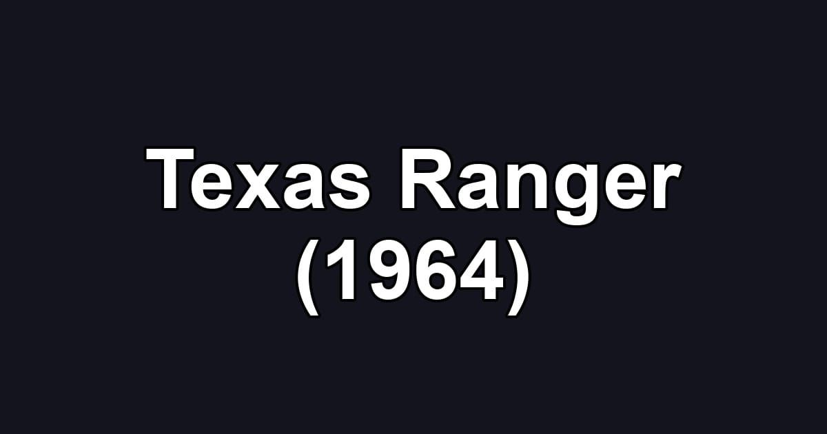 Texas Ranger (1964)