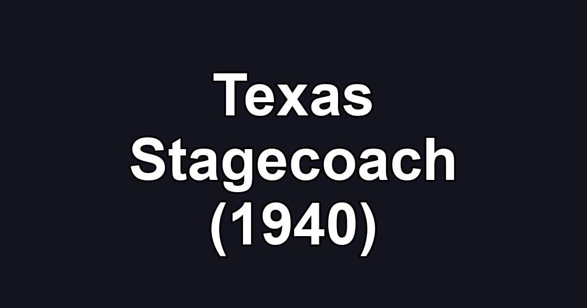 Texas Stagecoach (1940)